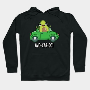 Avo-car-do Funny Avocado Puns Hoodie